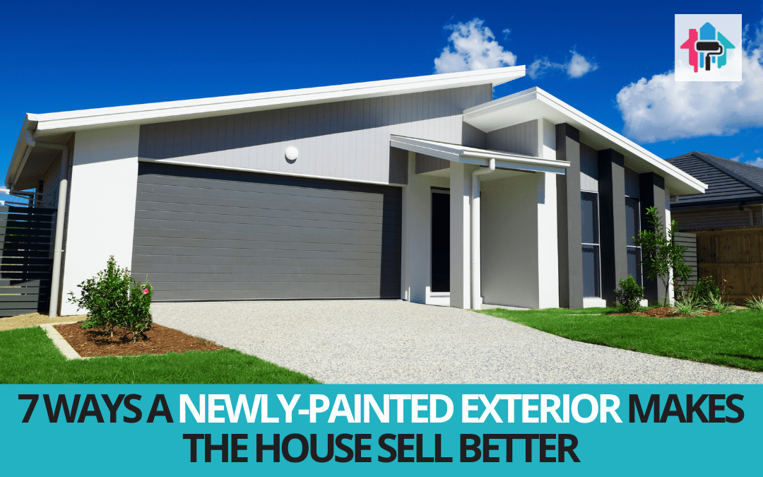 7 Ways A Newly-Painted Exterior Makes The House Sell Better